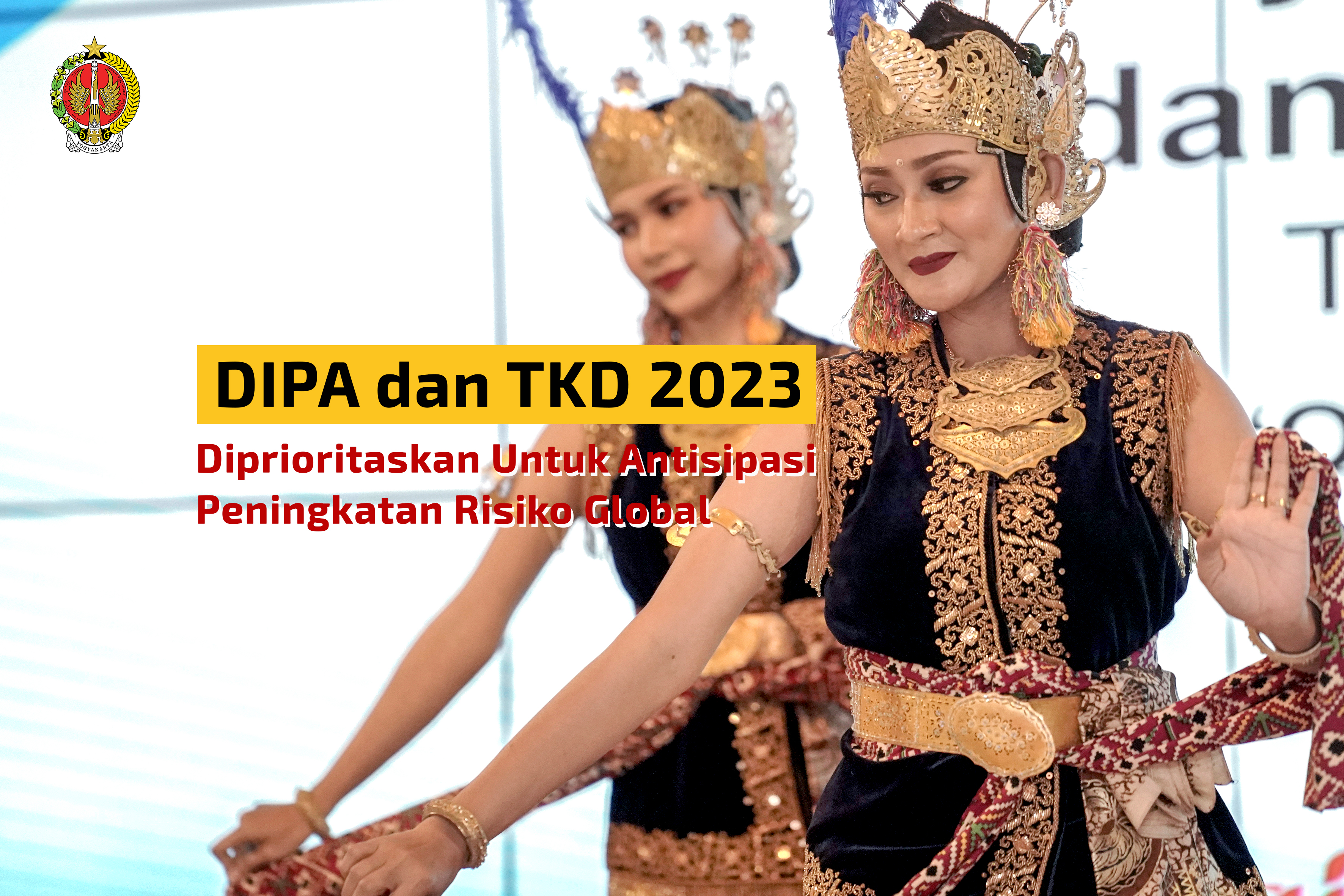 DIPA dan TKD 2023 Diprioritaskan Untuk Antisipasi Peningkatan Risiko Global